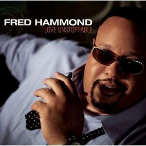 Fred Hammond - Love Unstoppable  CD